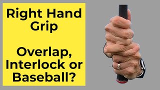 Overlap interlock or baseball golf grip?