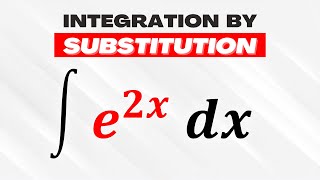 How to Integrate e^2x ? (U-Substitution)