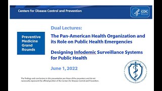 PMGR: The PAHO’s Role in Public Health Emergencies; Designing Infodemic Systems Surveillance Systems