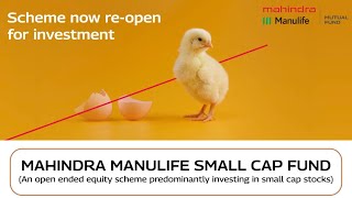 Mahindra Manulife Small Cap Fund is now Re-Open for investment