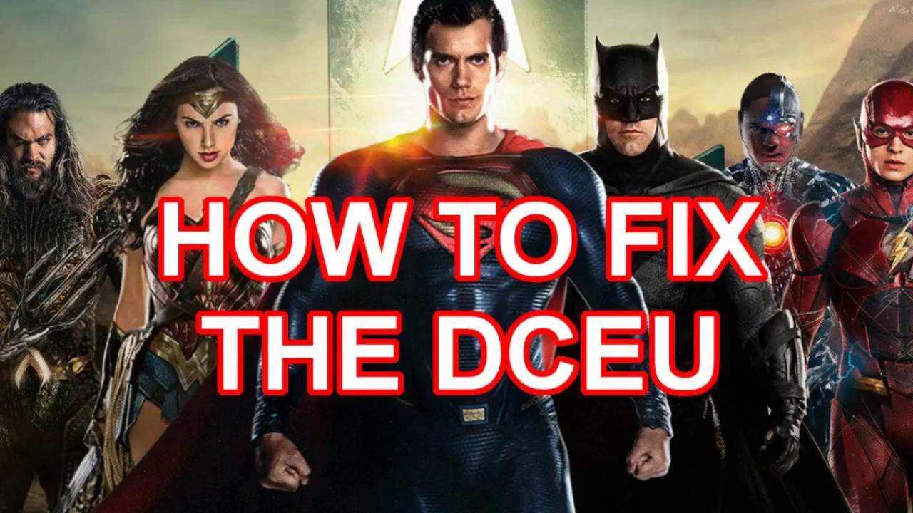How To Fix The Dceu Youtube