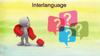 what is interlanguage?