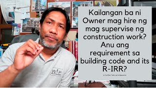 Kailangan ba ni Owner mag hire ng Architect or Civil Engineer na mag supervise?