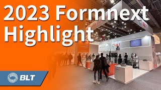 Formnext 2023 BLT Highlight