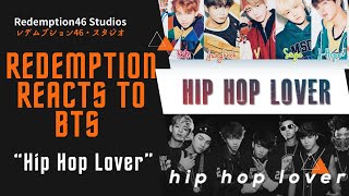 BTS (방탄소년단) – HIP HOP LOVER (Redemption Reacts)