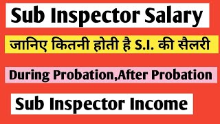 Sub Inspector Salary | Rajasthan S.I. Salary | Sub Inspector Salary in Rajasthan