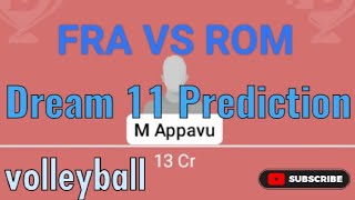 FRA VS ROM Volleyball Dream 11 Prediction / ROM VS FRA Dream 11 team / FRA VS ROM Dream 11 team