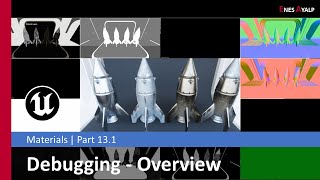 Unreal Engine 5 - Materials - 13 Debugging - 01 Overview