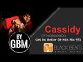 Cassidy ft Mashonda - Get No Better (by GBM Official) [B-Hits Mix 95]