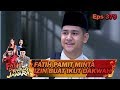 Syedih!! Fatih Pamit Izin Untuk Ikut Dakwah - Fatih Di Kampung Jawara Eps 379