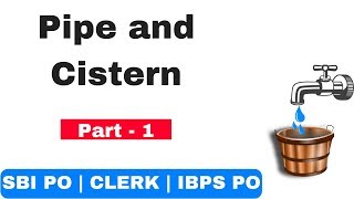 Pipe and Cistern Problem Tricks for SBI PO | CLERK | IBPS PO Part 1