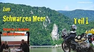 Schwarzmeer-Reise (Bulgarien, Rumänien) mit dem Motorrad - Teil 1