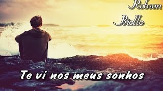 Te vi nos meus sonhos - Biollo / Vídeo com Letra