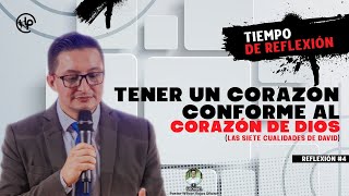 Tener un CORAZÓN conforme al de DIOS😲Las 7 Cualidades de DAVID🙌 TIEMPO DE REFLEXIÓN Ptr Wilson Rojas