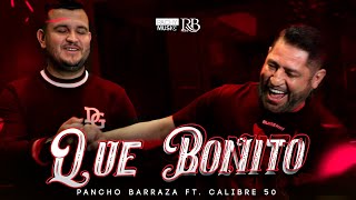Pancho Barraza & Edén Muñoz   Qué Bonito  Video Oficial 2021