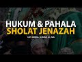 Hukum & Pahala Sholat Jenazah - Ust. Abdul Somad, Lc, MA