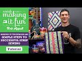 Simple Steps to Successful Strip Sewing - Michael Miller Fabrics' Making it Fun #85