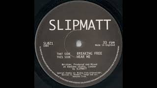 Slipmatt - Breaking Free