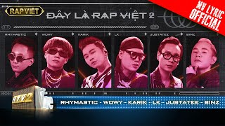 Rhymastic, Wowy, Karik, LK, JustaTee, Binz - Đây Là Rap Việt 2  | Rap Việt - Mùa 2  [MV Lyrics]