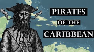 The Real Pirates of the Caribbean
