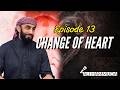 Episode 13: Ever-Returning (Inābah) | Change of Heart Series