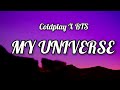 Coldplay X BTS - My Universe (Lyrics)