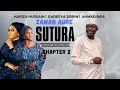 ZaMaN AuRe -SUTURA -Chapter 2 Kadan Daga Abinda Zaizo MuKu RaNar LaRaBa Karfe 8:00pm