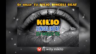 KILIO_SINGELI BEAT_DJ WILLY TZ (Official audio)