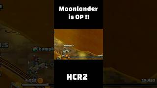 Moonlander is OP !!🔥🔥 #Shorts #HCR2