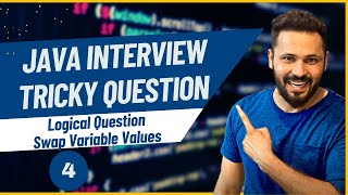 Java interview question and answers #4 Logical Question | Swap Variable Values