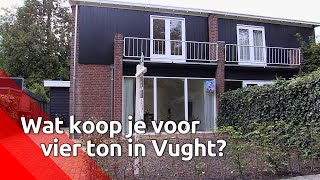 Wat koop je voor 4 ton in Vught, de duurste gemeente van Brabant?