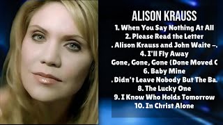 Alison Krauss-Music highlights of 2024-All-Time Favorite Tracks Collection-Compelling