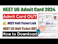 NEET Admit Card 2024 🔴 How To Download NEET UG Admit Card 2024 ? NEET Hall Ticket 2024 Download Link