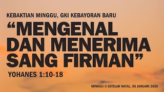 IBADAH MINGGU II SETELAH NATAL, 5 Januari 2025 (Pukul 08.00 WIB)