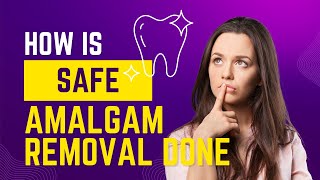 How is safe amalgam removal done? -  [Holistic Dentist Brisbane]