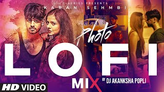Photo Video Song (LoFi) | Karan Sehmbi, DJ Akanksha | Latest Punjabi Songs 2023