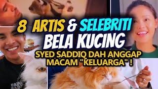 ARTIS & SELEBRITI BELA KUCING - SYED SADDIQ DAH ANGGAP KELUARGA