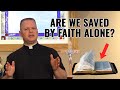 Are We Saved By Faith Alone? - Ask a Marian