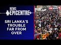 Sri Lanka Crisis | Sri Lanka's Trouble Far From Over | Sri Lanka Economic Crisis | Latest News