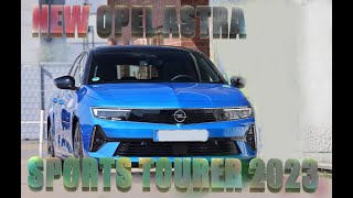 NEW OPEL ASTRA SPORTS TOURER 2023 #opel #car
