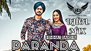 Paranda Dhol Mix || Himmat Sandhu || Latest Punjabi song 2021 || Ni tera sadde kol rah giya clip ni