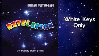 White Keys Only | REVELATION | Rustam Rustam-zade | 2018