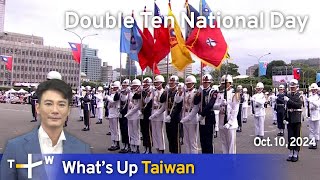 Double Ten National Day, What's Up Taiwan – News at 20:00, October 10, 2024｜TaiwanPlus News