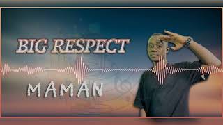 BIG RESPECT_ MAMAN ORIGINAL