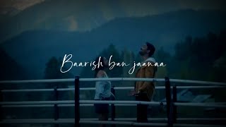 Baarish Ban Jaana Whatsapp status💙 | New songs status | Baarish Ban jana whatsapp status