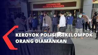 Keroyok Polisi, Sekelompok Orang Diamankan