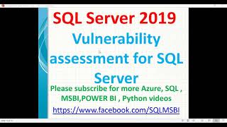 SQL 2019 New Features | Vulnerability assessment for SQL Server | SQL Advanced Threat Protection