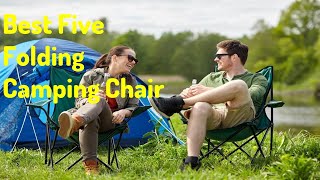 ✅ Top 5: Best Folding Camping Chair 2022 [Tested & Reviewed]