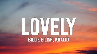 Billie Eilish, Khalid - Lovely (Lyrics)