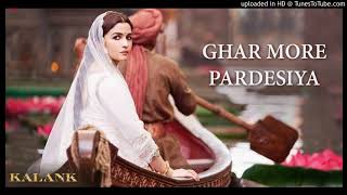 Ghar More Pardesiya full ( Audio) song - kalank l varun, Alia , madhuri